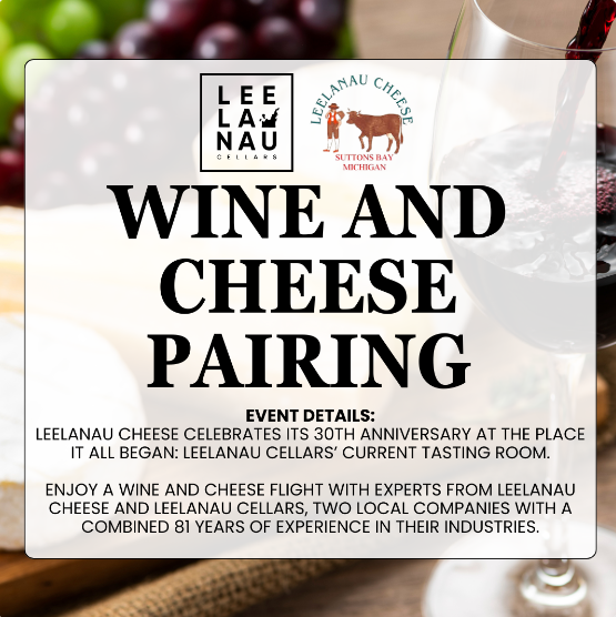 Wine and Cheese Pairing with Leelanau Cellars and Leelanau Cheese